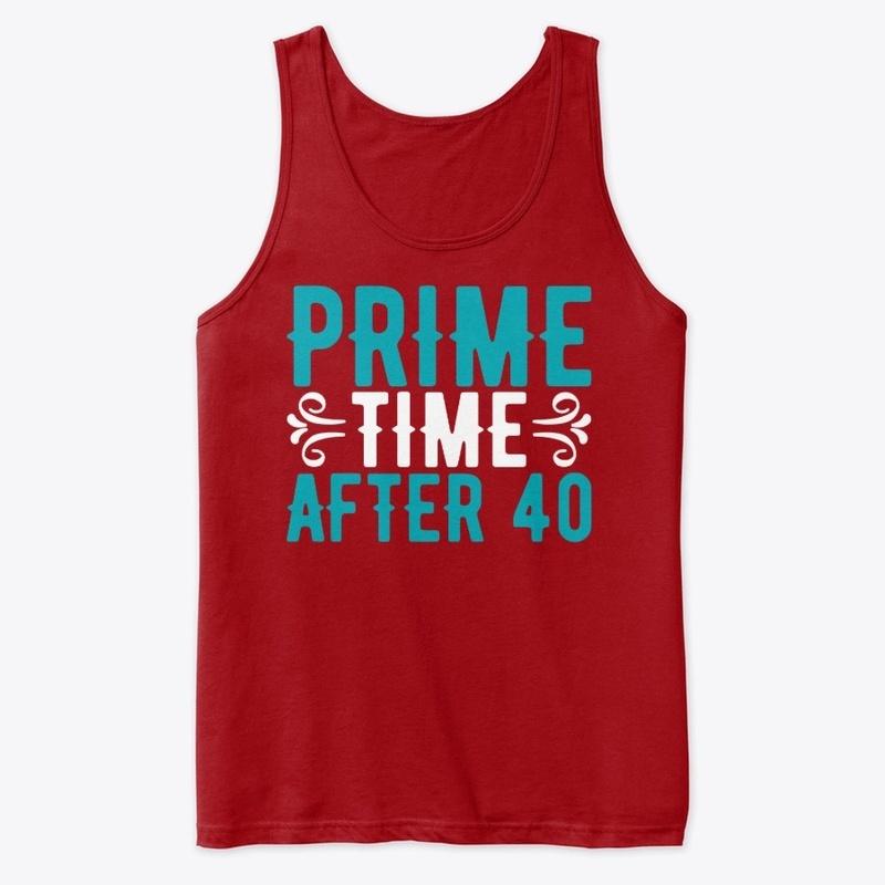 Prime Time After 40